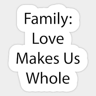 Family Quote 12 Sticker